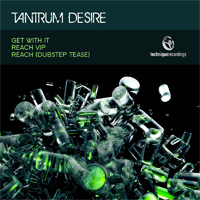 Tech084 - Tantrum Desire - Get With It